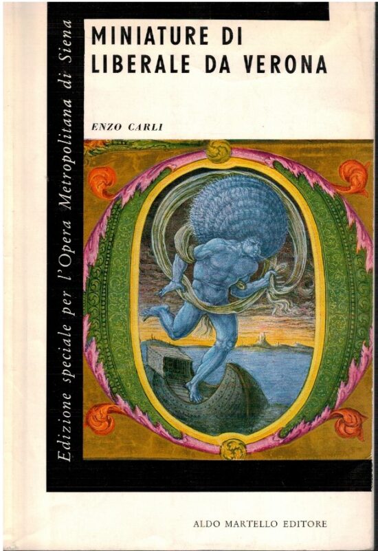 Miniature di Liberale da Verona dai Corali per il Duomo di Siena - Enzo Carli