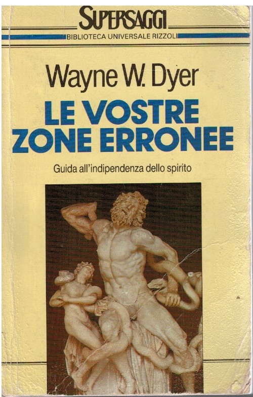 Le vostre zone erronee - Wayne W. Dyer
