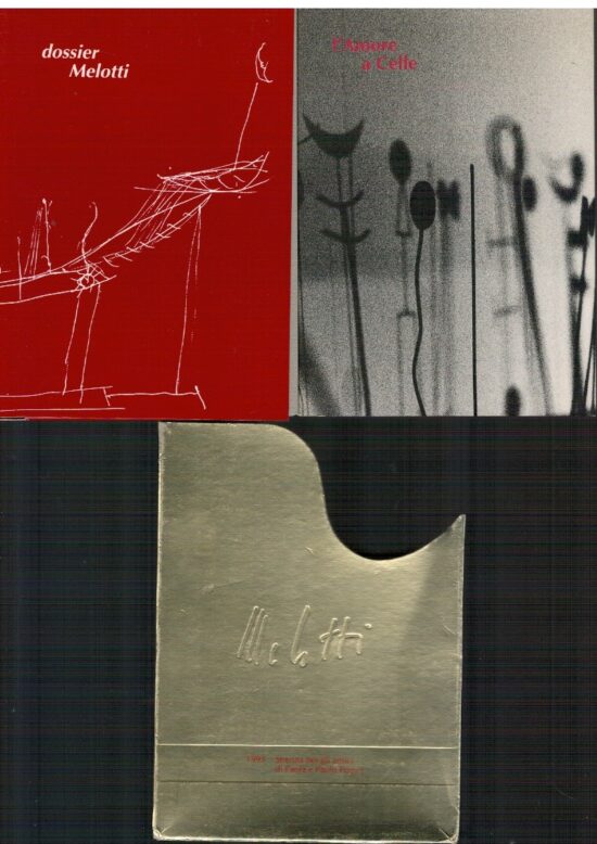 L'amore a celle. Dossier Melotti - AA.VV