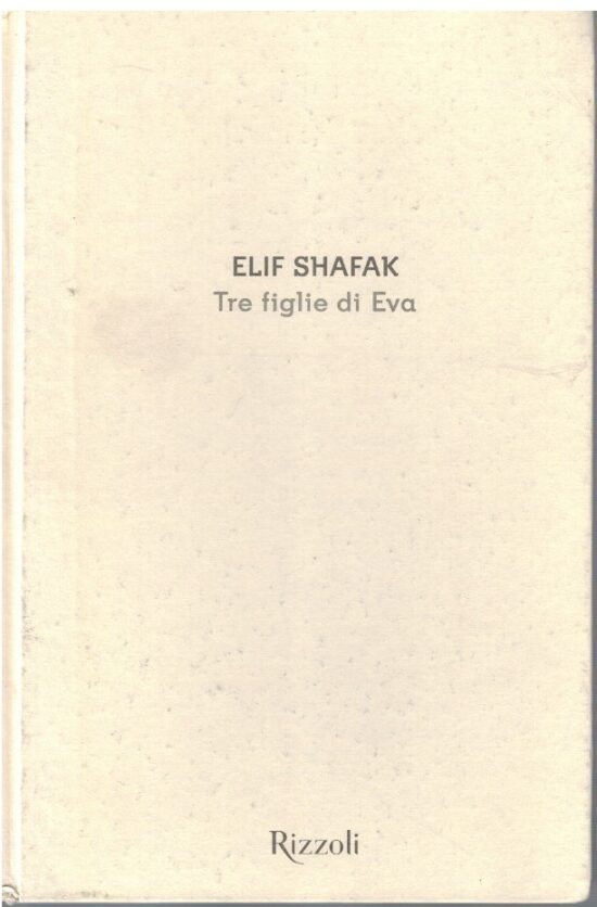 Tre figlie di Eva - Elif Shafak