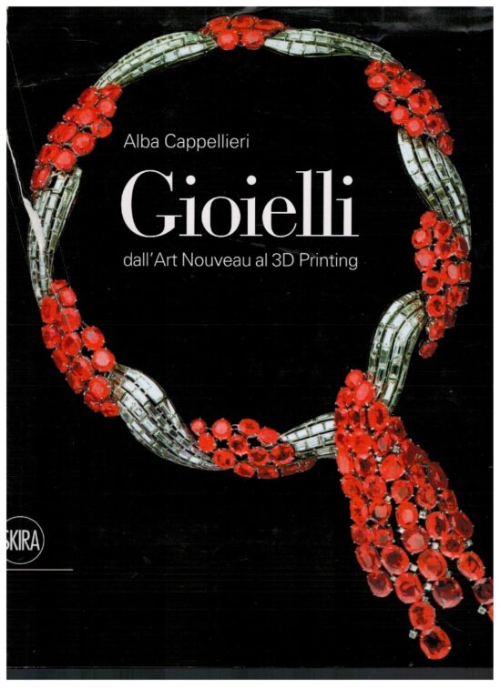 Gioielli dall'Art Nouveau al 3D Printing - Alba Cappellieri