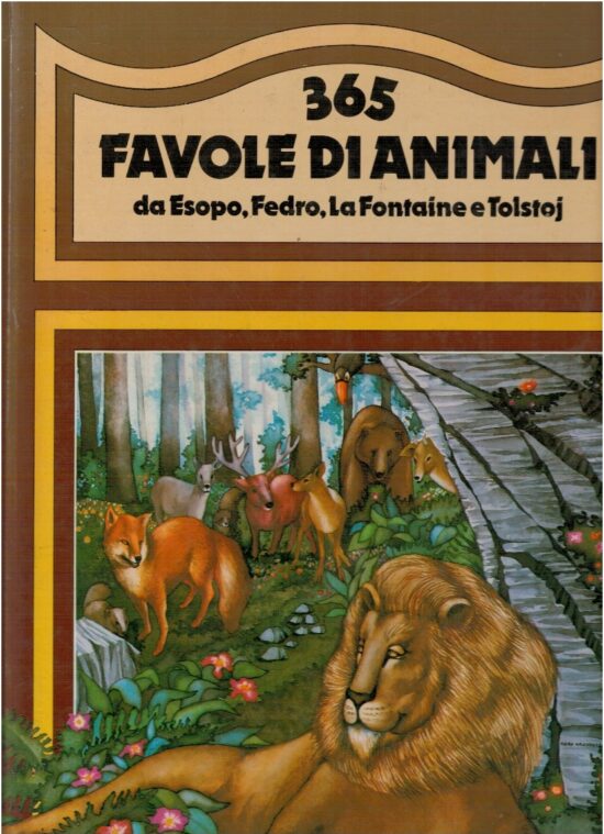 365 favole di animali da Esopo, Fedro, La Fontaine e Tolstoj - AA.VV