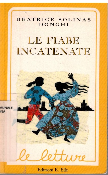 Le fiabe incatenate - Beatrice Solinas Donghi