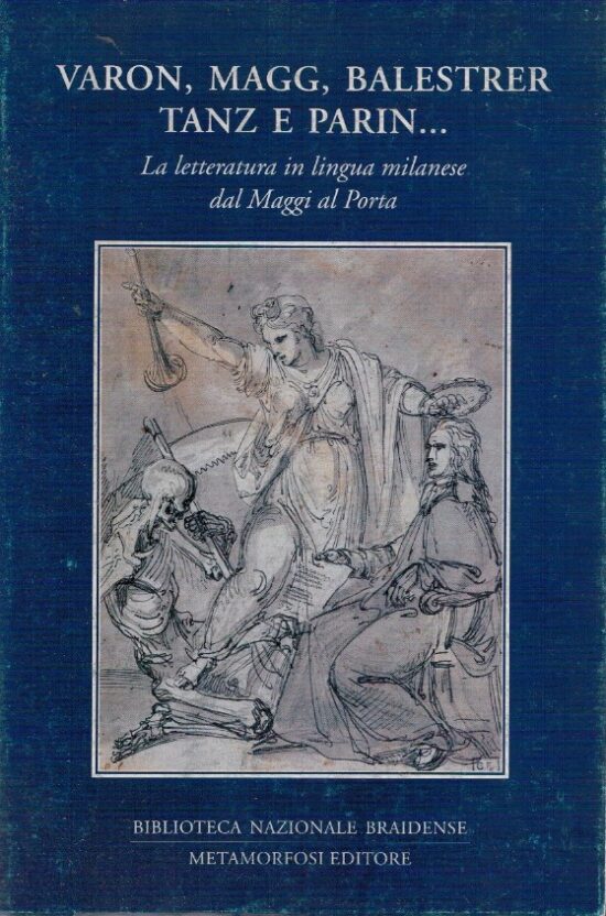 Varon, Magg, Balestrer Tanz e Parin…La letteratura in lingua milanese dal Magg