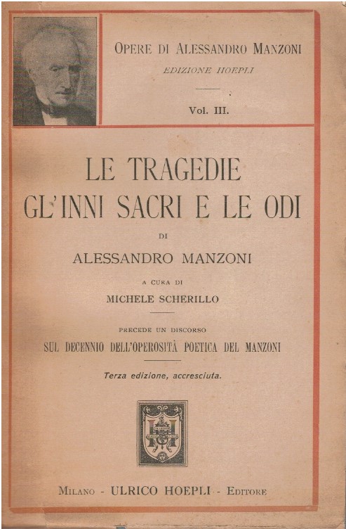 Le tragedie gl'inni sacri e le odi. Vol III - Alessandro Manzoni