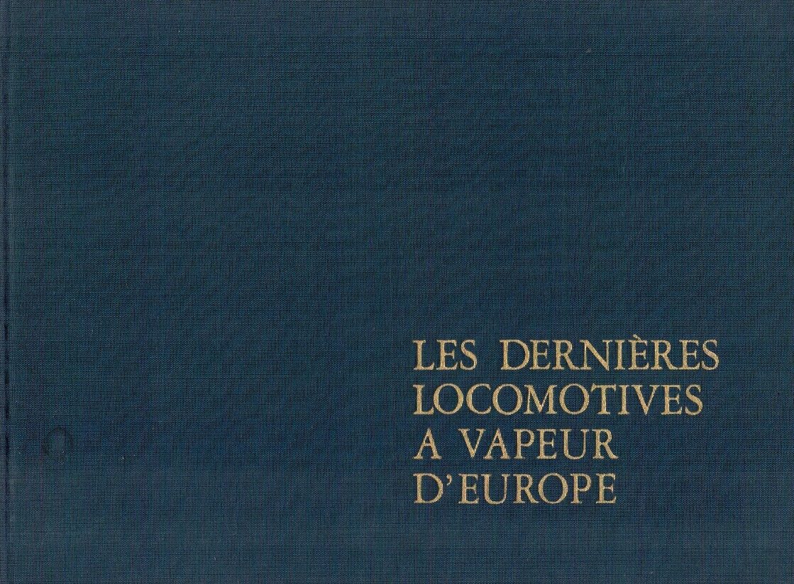 Les dernières locomotives a vapeur d'Europe - Patrice Bouillin 1 Les dernières locomotives a vapeur d'Europe - Patrice Bouillin