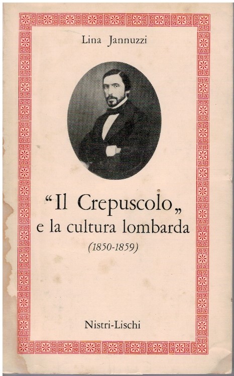 "Il crepuscolo" e la cultura lombarda (1850-1859) - Lina Jannuzzi