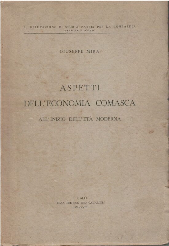 Aspetti dell'economia comasca all'inizio dell'età moderna - Giuseppe Mira