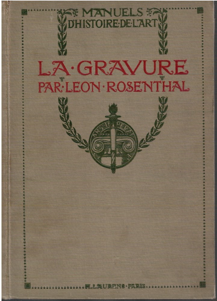 Manuels d'histoire de l'art Manuels d'histoire de l'art. Lagravure - Léon Rosenthal