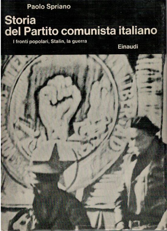 Storia del partito comunista italiano. I fronti popolari, Stalin, la guerra -