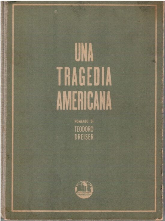 Una tragedia americana - Teodoro Dreiser