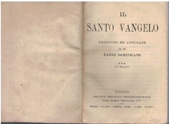 Il santo Vangelo tradotto ed annotato da un padre domenicano - AA.VV