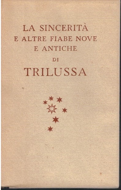 La sincerità e altre fiabe nove e antiche - Trilussa