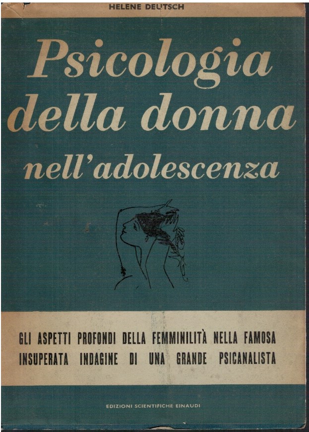 La psicologia della donna nell'adolescenza - Helene Deutsch 1 La psicologia della donna nell'adolescenza - Helene Deutsch