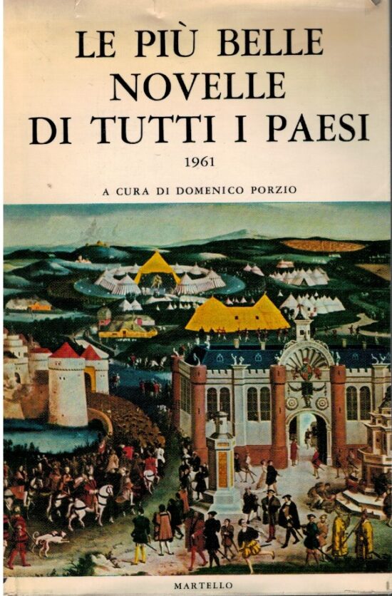 Le piu' belle novelle di tutti i paesi 1961 - Domenico Porzio