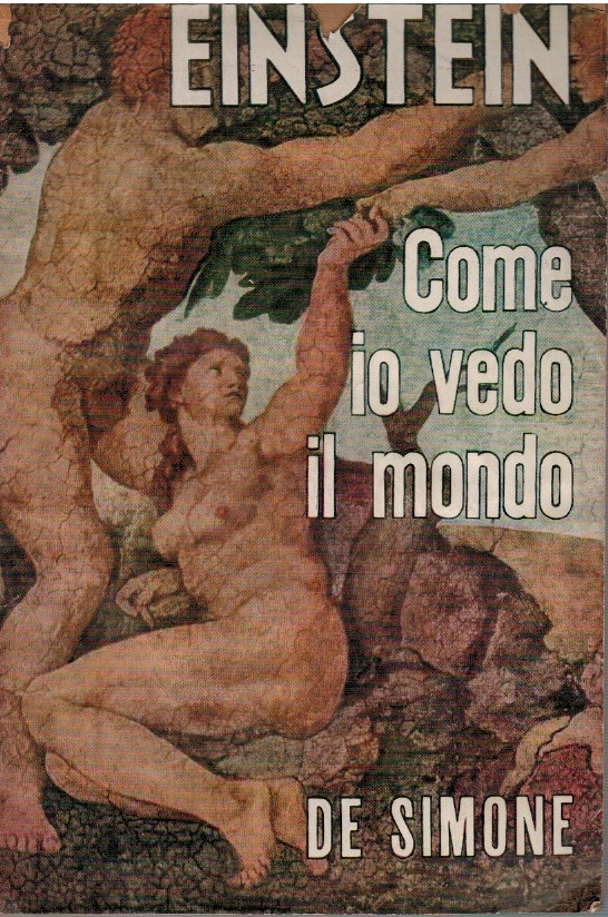 Come io vedo il mondo - Alberto Einstein