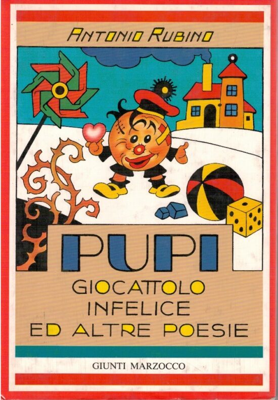 Pupi giocattolo infelice ed altre poesie - Antonio Rubino