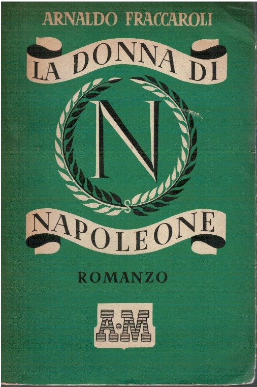 La donna di Napoleone - Arnaldo Fraccaroli