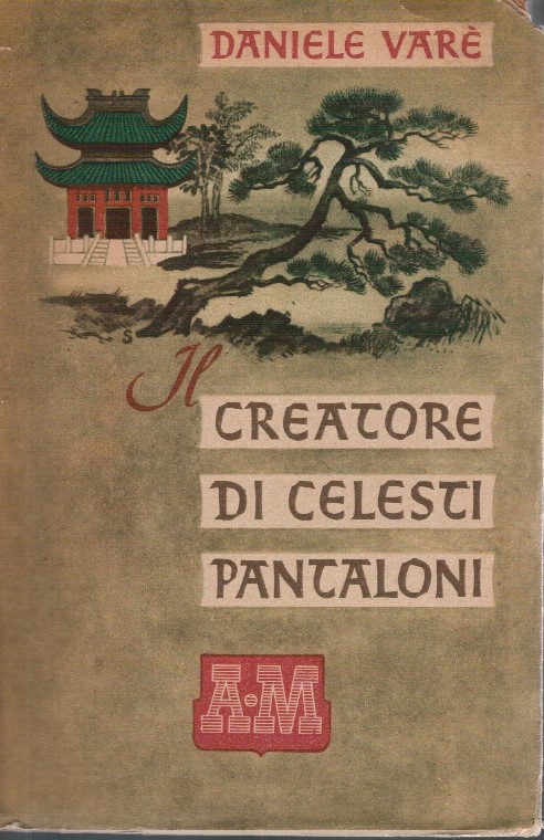 Il creatore dei celesti pantaloni - Daniele Varè
