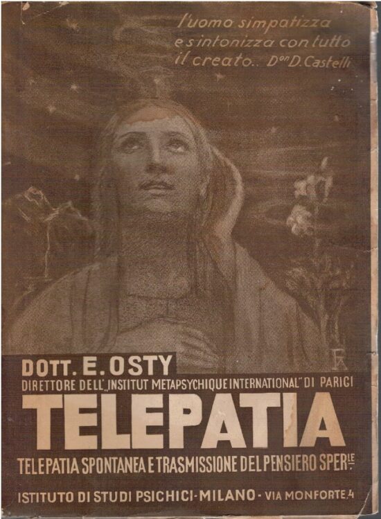 Telepatia. Telepatia spontanea e trasmissine del pensiero - Dott. E.Osty