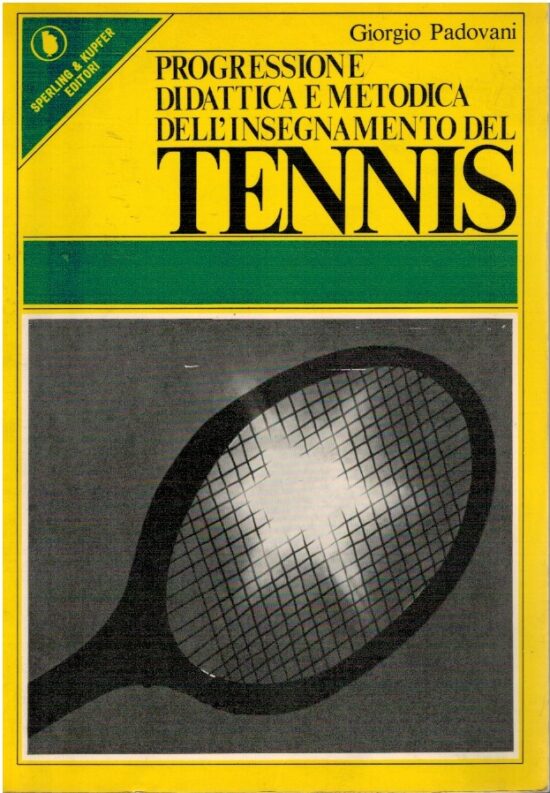 Progressione didattica e metodica dell'insegnamento del tennis - Giorgio Padov