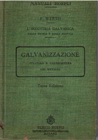 Galvanizzazione pulitura e verniciatura dei metalli - F.Werth