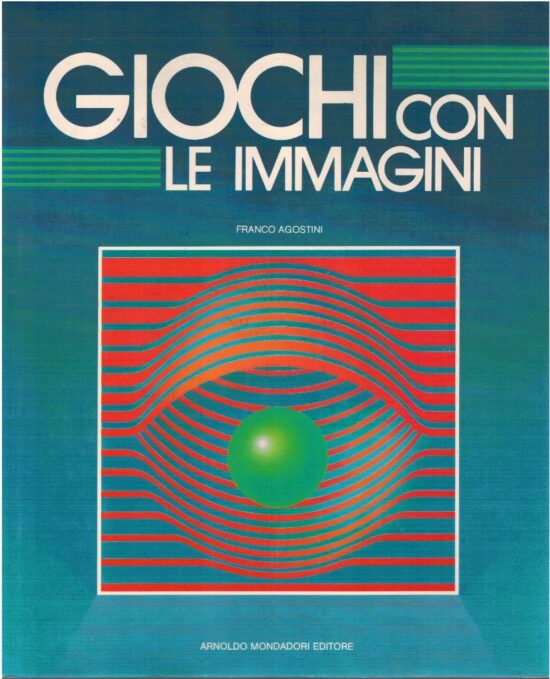 Giochi con le immagini - Franco Agostini