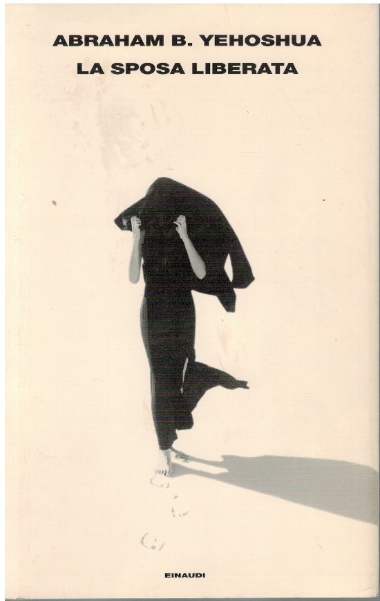 La sposa liberata - Abraham B. Yehoshua