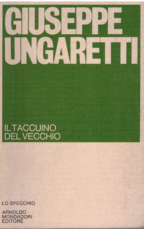 Il taccuino del vecchio - Giuseppe Ungaretti