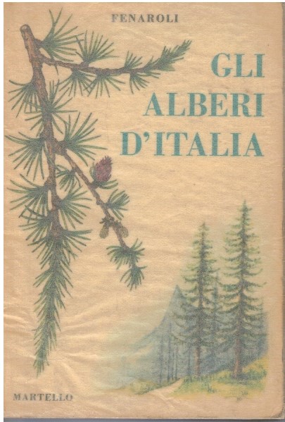 Gli alberi d'Italia - Luigi Fenaroli