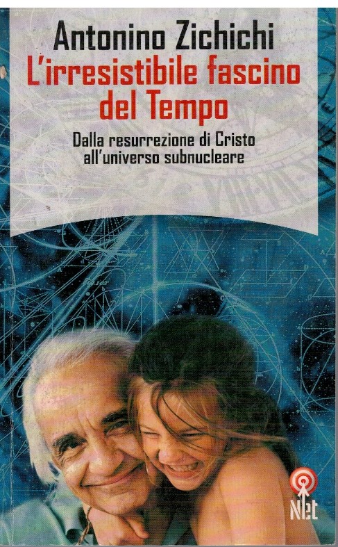 L'irresistibile fascino del Tempo - Antonino Zichichi