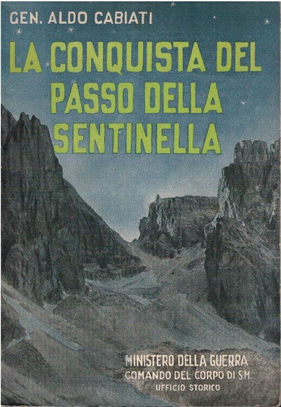 La conquista del passo della sentinella - Aldo Cabiati