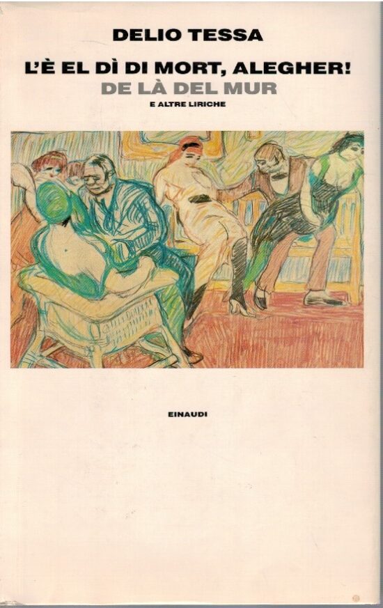 L'è el di di mort, alegher! De là del mur - Delio Tessa