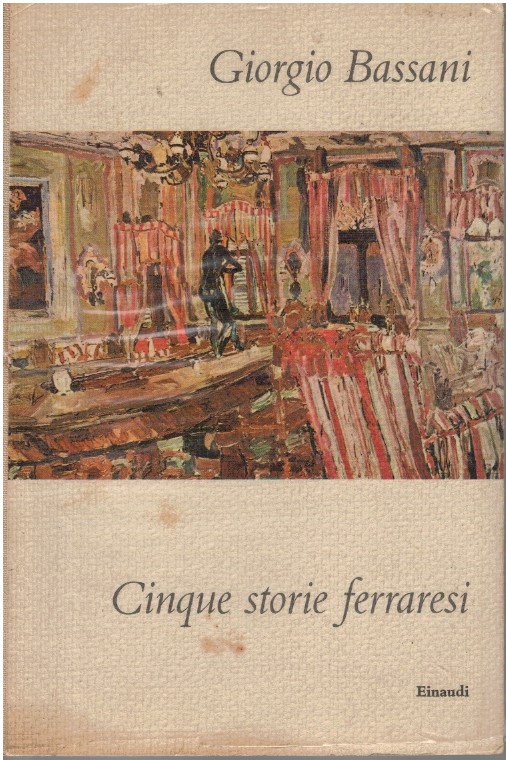 Cinque storie ferraresi - Giorgio Bassani