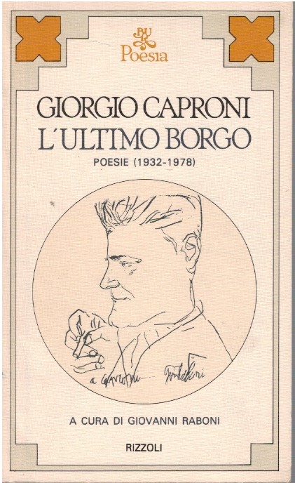 L'ultimo borgo poesie (1932-1978) - Giorgio Caproni