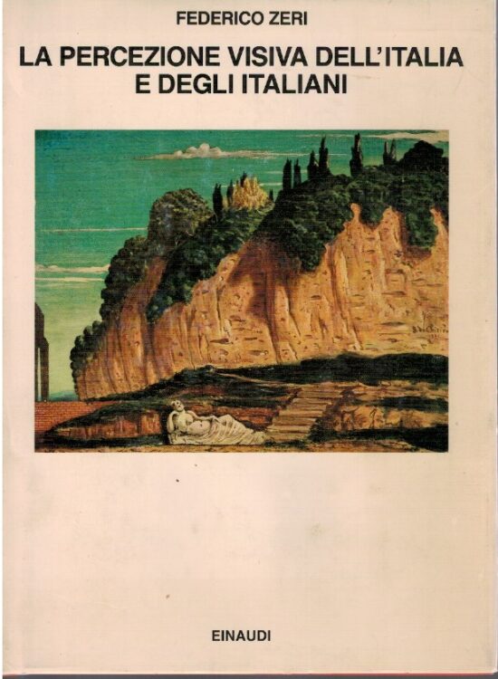 La percezione visiva dell'Italia e degli italiani - Federico Zeri