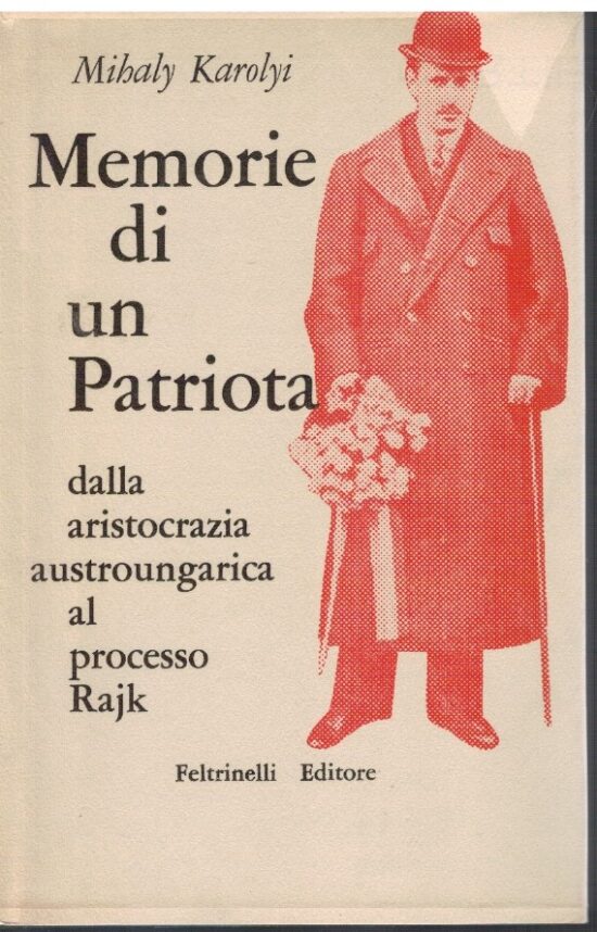 Memorie di un Patriota - Mihaly Karolyi