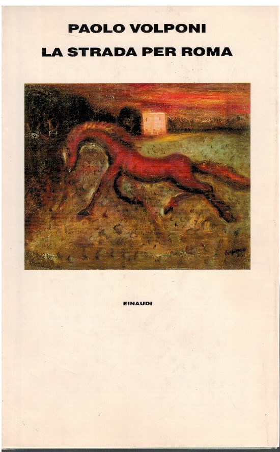 La strada per Roma - Paolo Volponi