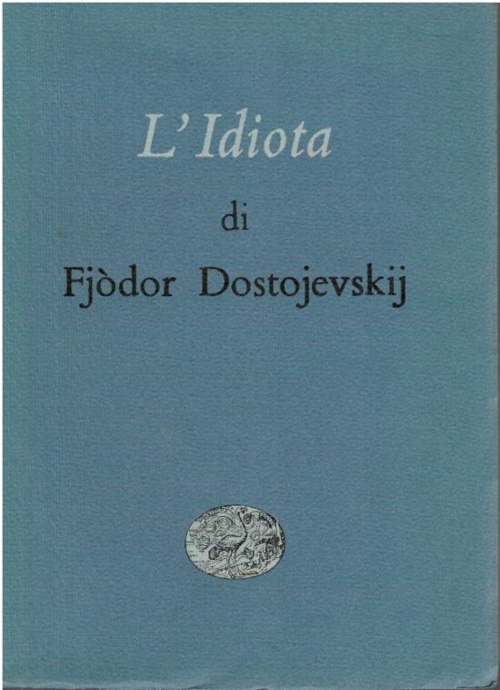 L'idiota - Fjòdor Dostojevskij