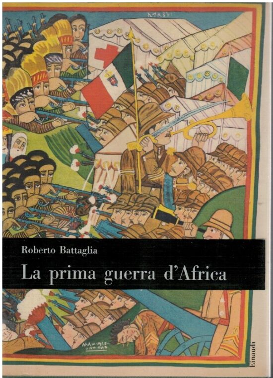 La prima guerra d'Africa - Roberto Battaglia