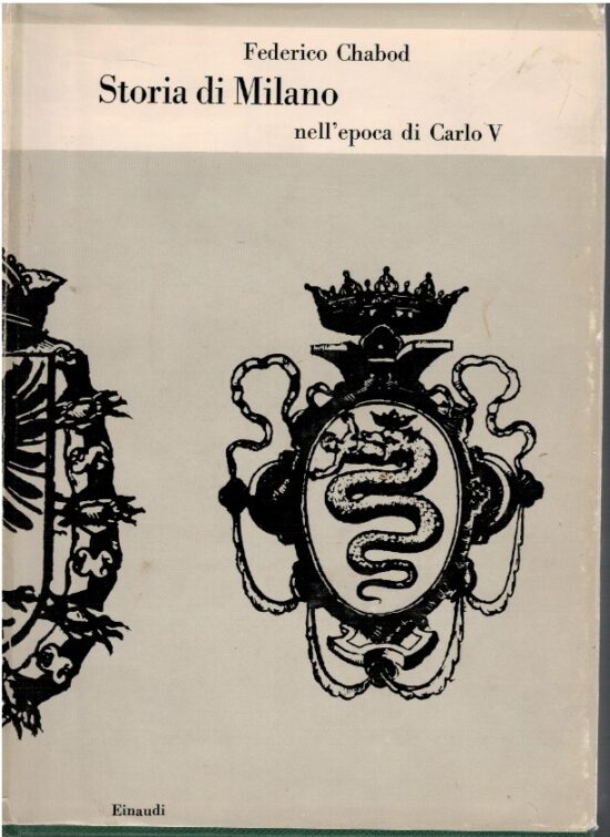 Storia di Milano nell'epoca di Carlo V - Federico Chabod