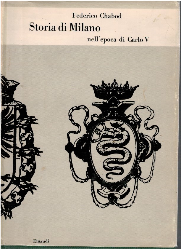 Storia di Milano nell'epoca di Carlo V - Federico Chabod 1 Storia di Milano nell'epoca di Carlo V - Federico Chabod