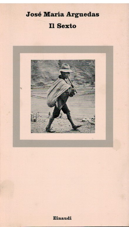 Il Sexto - Josè Maria Arguedas