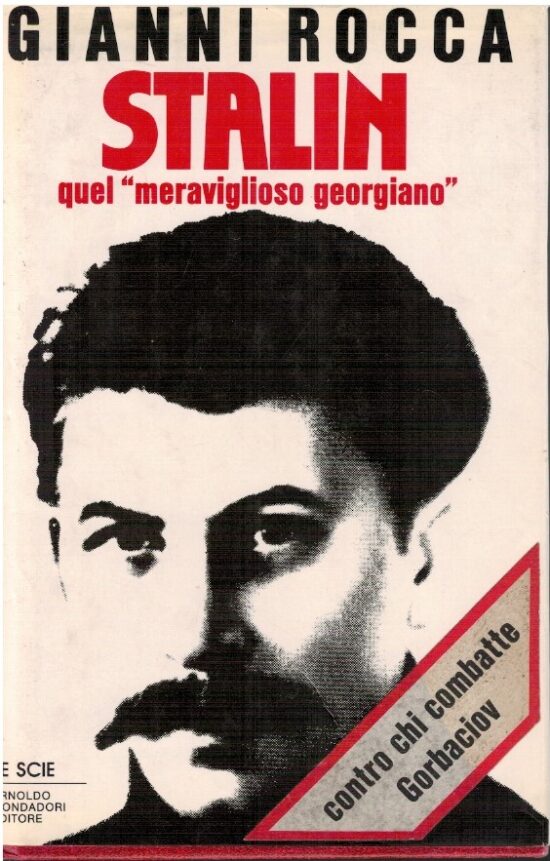 Stalin quel Emeraviglioso georgiano" - Giovanni Rocca