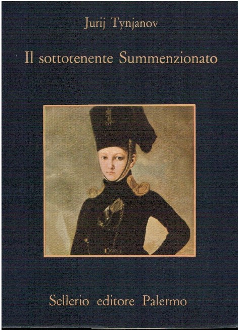 Il sottotenente Summenzionato - Jurij Tynjanov