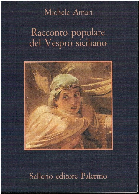 Racconto popolare del vespro siciliano - Michele Amari