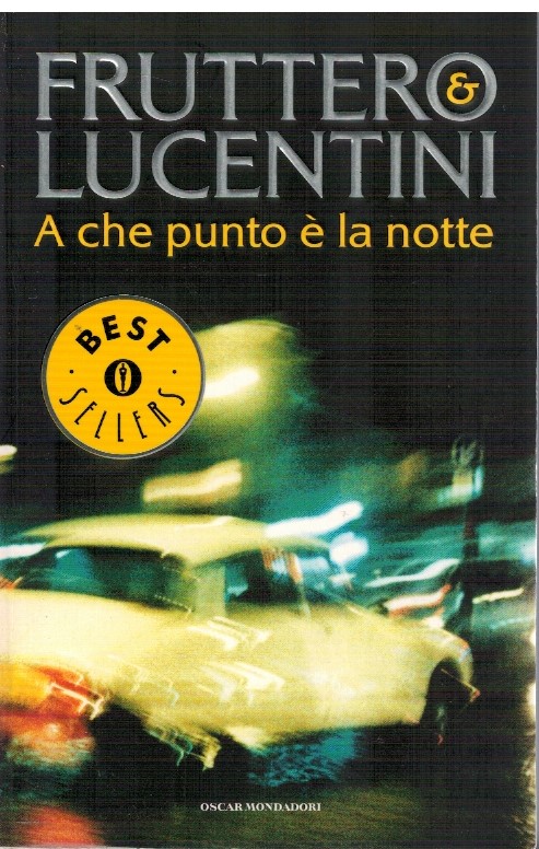 A che punto è la notte - Fruttero&Lucentini