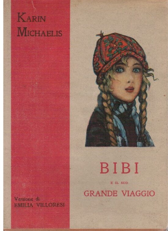 Bibi e il suo grande viaggio - Karin Michaelis