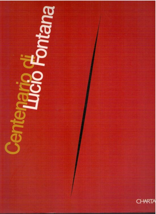 Centenario di Lucio Fontana - Enrico Crispolti