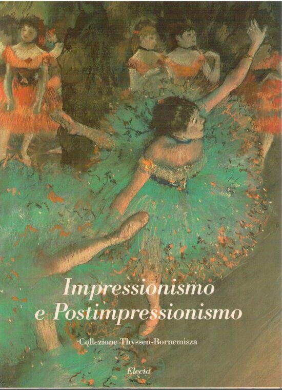 Impressionismo e postimpressionismo. Collezione Thyssen-Bornemisza - Sarah Whi